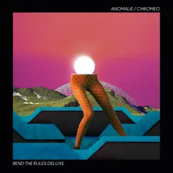 Bend the Rules (Mndsgn Remix) - Single by Anomalie, Chromeo & Mndsgn album reviews, ratings, credits