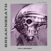BreaknBeatn - Single album lyrics, reviews, download