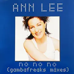 No No No (Gambafreaks Mixes) - EP by Ann Lee album reviews, ratings, credits