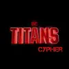 TITANS (feat. Diggz Da Prophecy, FrivolousShara, Nicky Trakks, Chi-chi, Da-Wolf, Zenadean, Vanquish, NemRaps, Twisted Savvy & Camo Valentyne) - Single album lyrics, reviews, download