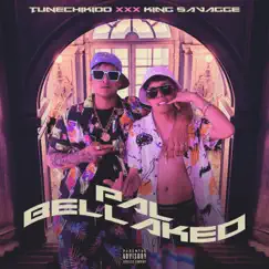 Pal Bellakeo - Single by Tunechikidd & King Savagge album reviews, ratings, credits