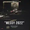 Messy 2022 (feat. Brittany & Kardinal Offishall) - Single album lyrics, reviews, download