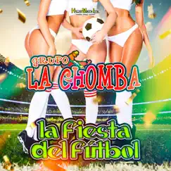 La Fiesta del Futbol - Single by Grupo La Chomba album reviews, ratings, credits