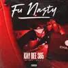 Fu Nasty (feat. Ju Ju & Deala T) - Single album lyrics, reviews, download