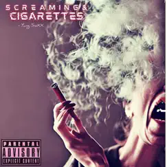 Screaming and Cigarettes - Single by Yung SoXX album reviews, ratings, credits