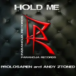 Hold Me - Single by Prolosapien & Andy Ztoned album reviews, ratings, credits