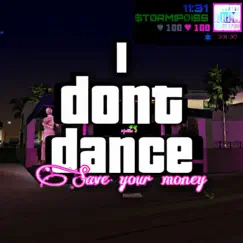 I Don't Dance (save your money) - Single by TØRMIPØISS album reviews, ratings, credits