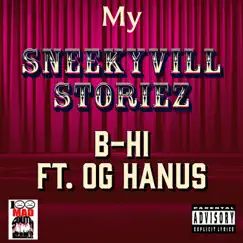 My SneekyVill Storiez (feat. OG Hanus) Song Lyrics