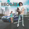 Reggae - Single album lyrics, reviews, download
