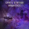 Space Station Ambience album lyrics, reviews, download