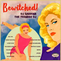 Bewitched! by DJ Sabrina The Teenage DJ album reviews, ratings, credits