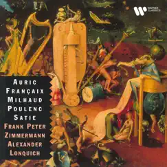 French Music for Violin and Piano: Auric, Françaix, Milhaud, Poulenc & Satie by Alexander Lonquich & Frank Peter Zimmermann album reviews, ratings, credits