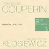 François Couperin Pièces de Clavecin 3 Troisiême Livre 1722 Władysław Kłosiewicz album lyrics, reviews, download