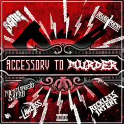 Accessory to Murder (feat. Mikahl Lawless & Reckless Intent) Song Lyrics