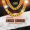 Emcee Choker - Single album lyrics, reviews, download