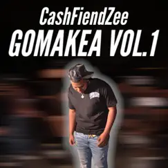GOMAKEA, Vol. 1 - EP by CashFiendZee album reviews, ratings, credits