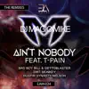 Ain't Nobody (The Remixes) [feat. T-Pain] - Single album lyrics, reviews, download