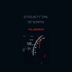 Industrial Dreams - Single by _FiliGrana_ album reviews, ratings, credits