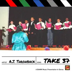 Take 37 - Single by A.J. Throwback album reviews, ratings, credits