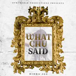 Whatchu Say (feat. Didda Joe) [Radio Edit] [Radio Edit] - Single by J.Dub album reviews, ratings, credits