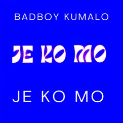 Jekemo - Single by Badboy Kumalo album reviews, ratings, credits