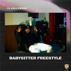 Babysitter Freestyle - Single by YK Hollywood album reviews, ratings, credits