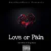 Love or Pain (feat. King Nova) - Single album lyrics, reviews, download