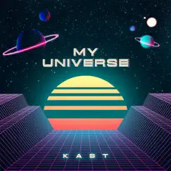 My Universe - Single by Kast album reviews, ratings, credits
