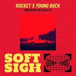 Soft Sigh (feat. Young Buck) - Single by Rocket album reviews, ratings, credits