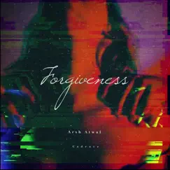 Forgiveness - Single (feat. Cadence) - Single by Arsh Atwal album reviews, ratings, credits