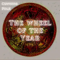 The Wheel of the Year - Single by Cunning Folk album reviews, ratings, credits