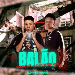 Balão - Single by Masterblack & Vulgo Gs album reviews, ratings, credits