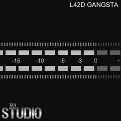 L42d Gangsta Song Lyrics