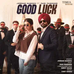 Good Luck (feat. Pari Pandher) - Single by Jordan Sandhu album reviews, ratings, credits
