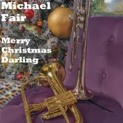 Merry Christmas Darling - Single by Michael Fair album reviews, ratings, credits