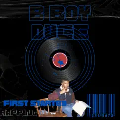 First Started Rapping - Single by B Boy Duce album reviews, ratings, credits