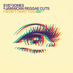 I Won't Hurt You (Liongold Remix) - Single by Eve St. Jones & Jamaican Reggae Cuts album reviews, ratings, credits