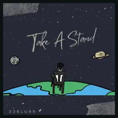 Take a Stand - Single by 33Blurr album reviews, ratings, credits