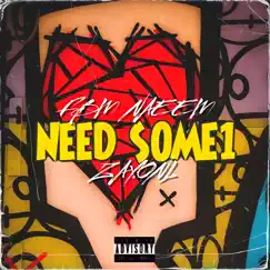 Need Some1 (feat. Zay.onl) Song Lyrics