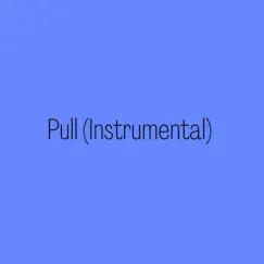 Pull (Instrumental) - Single by Edd1eBeats album reviews, ratings, credits