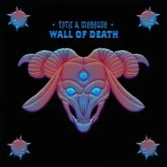 Wall of Death - Single by Eptic & Marauda album reviews, ratings, credits