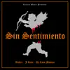 Sin Sentimiento (feat. Andru ElMegaMente & J Revi) - Single album lyrics, reviews, download