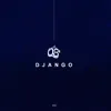 DJANGO - Single album lyrics, reviews, download