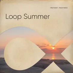 Loop Summer by Instant Photons album reviews, ratings, credits