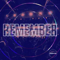 Remember - Single by Kingdomcity album reviews, ratings, credits