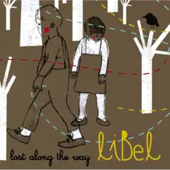 Lost Along the Way - EP by Libel album reviews, ratings, credits