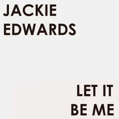Let It Be Me - Single by Jackie Edwards album reviews, ratings, credits