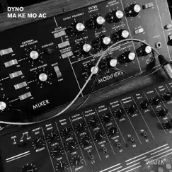 Ma Ke Mo Ac - Single by Dyno album reviews, ratings, credits