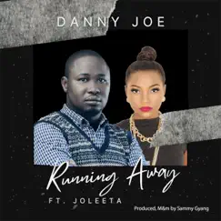 Running Away (feat. Joleeta) - Single by Danny Joe album reviews, ratings, credits