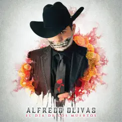 El Día de los Muertos by Alfredo Olivas album reviews, ratings, credits
